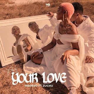 For Your Love by Mbosso ft. Zuchu