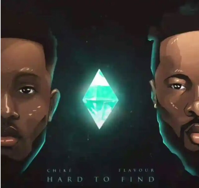 Chike ft Flavour - Hard to Find
