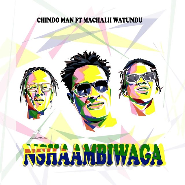 ChindoMan Ft. Machalii-Watundu Nshaambiwaga