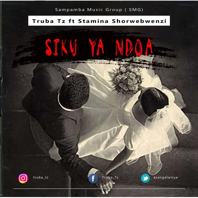 Siku Ya Ndoa by Truba TZ ft. Stamina