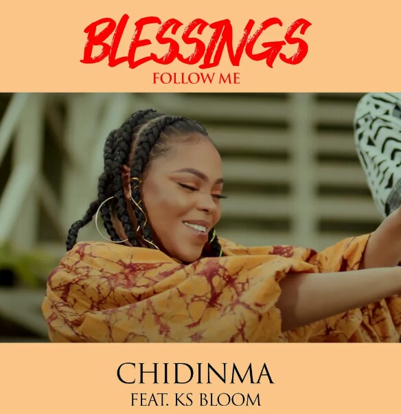 Blessings Follow Me by Chidinma ft. KS Bloom