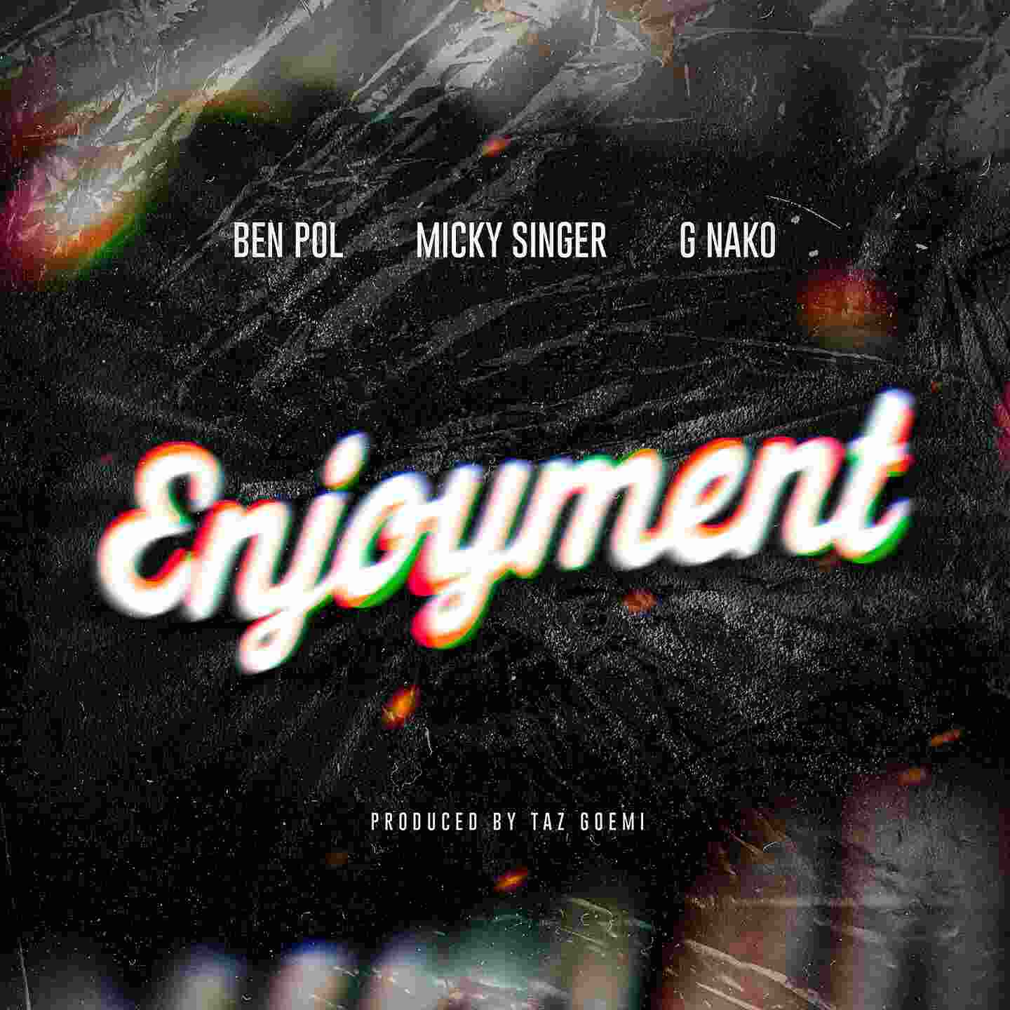 Enjoyment by Ben Pol ft. G Nako & Micky Singer