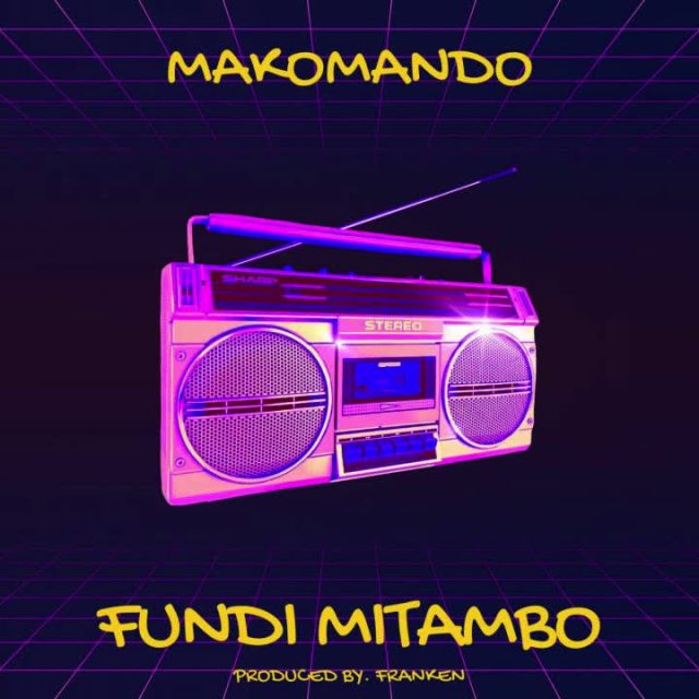 Fundi Mitambo by Makomando
