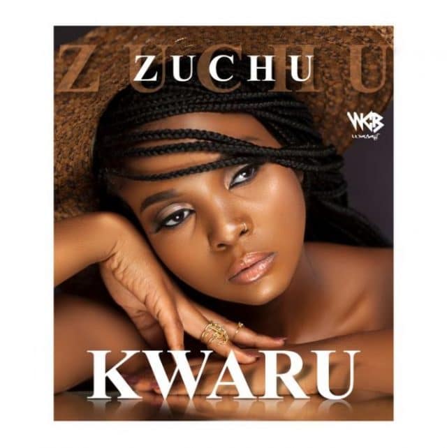 Kwaru by Zuchu