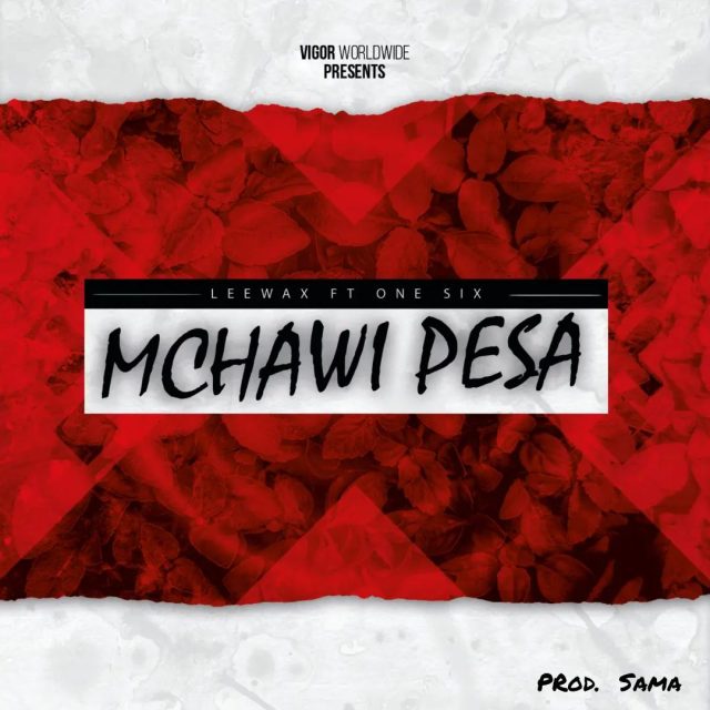 Mchawi Pesa by Leewax ft. One Six