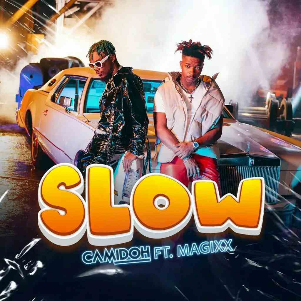 Slow by Camidoh ft. Magixx