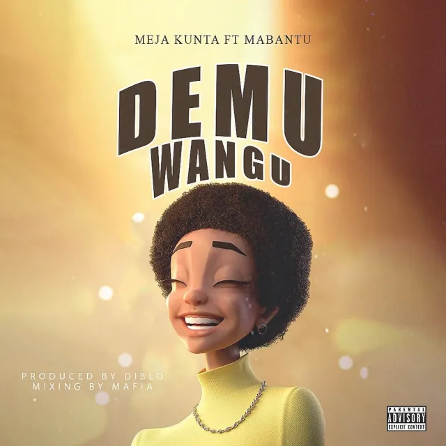 Demu Wangu song by Meja Kunta ft. Mabantu