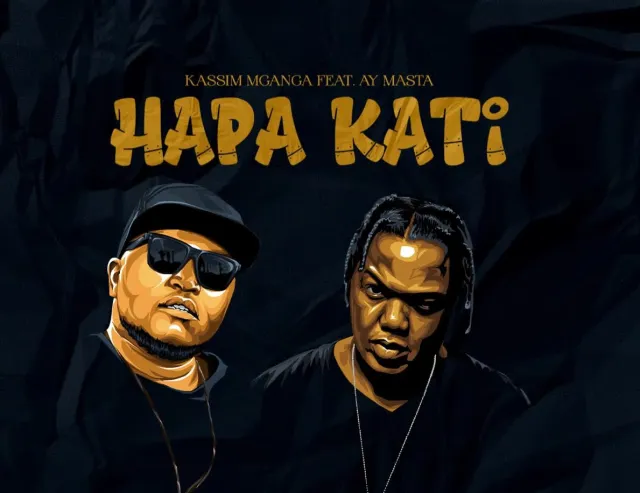 Hapa Kati song by Kassim Mganga ft. AY Masta