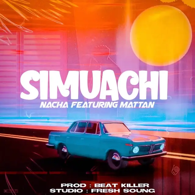 Simuachi song by Nacha ft. Mattan