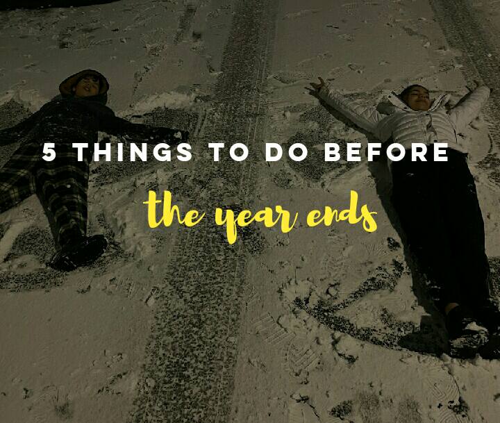 5 Things To Do Before the Year Ends