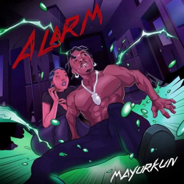 Alarm song by Mayorkun