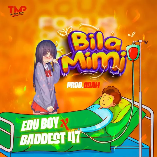 Bila Mimi song by Edu Boy Ft. Baddest 47