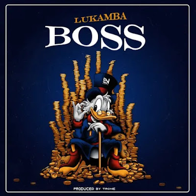 Boss song by Lukamba