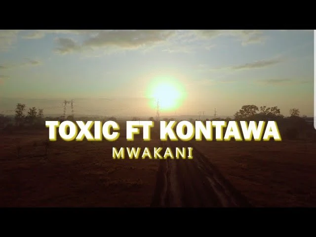 Mwakani song by Toxic Ft. Kontawa