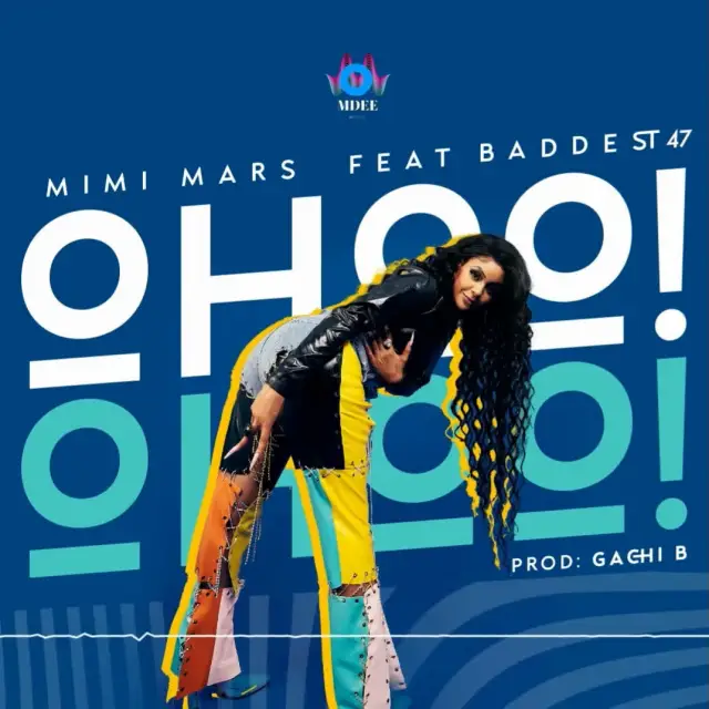 Ohoo! song by Mimi Mars Ft. Baddest 47