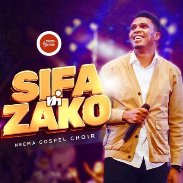 Sifa ni Zako by Neema Gospel Choir Ft. Gwamaka Mwakalinga