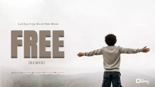Free Remix by Lord Eyez Ft. Jay Moe & Nikki Mbishi