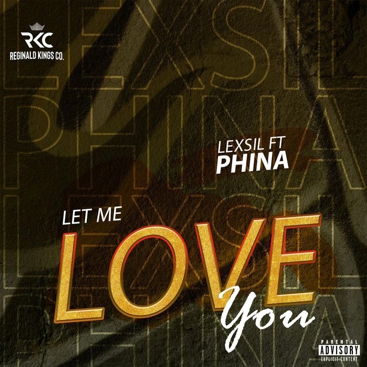 Let Me Love You song by Lexsil Ft. Phina