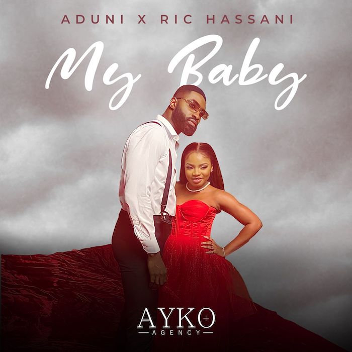 My Baby song by Aduni Ft. Ric Hassani