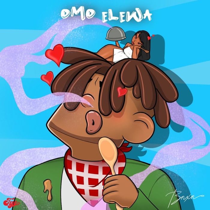 Omo Elewa song by BNXN (Buju)