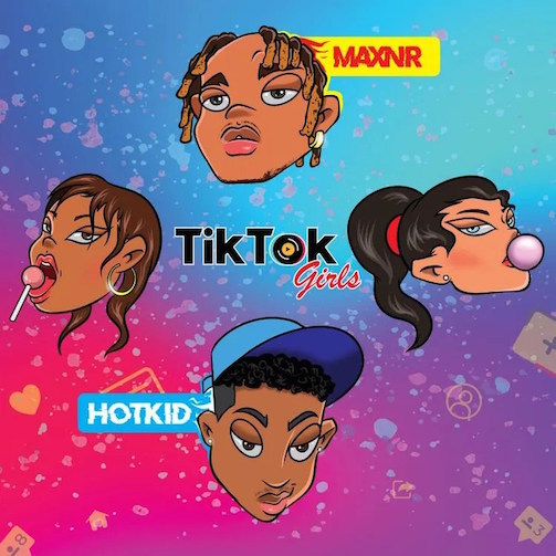 Tiktok Girls song by Maxnr Ft. HotKid