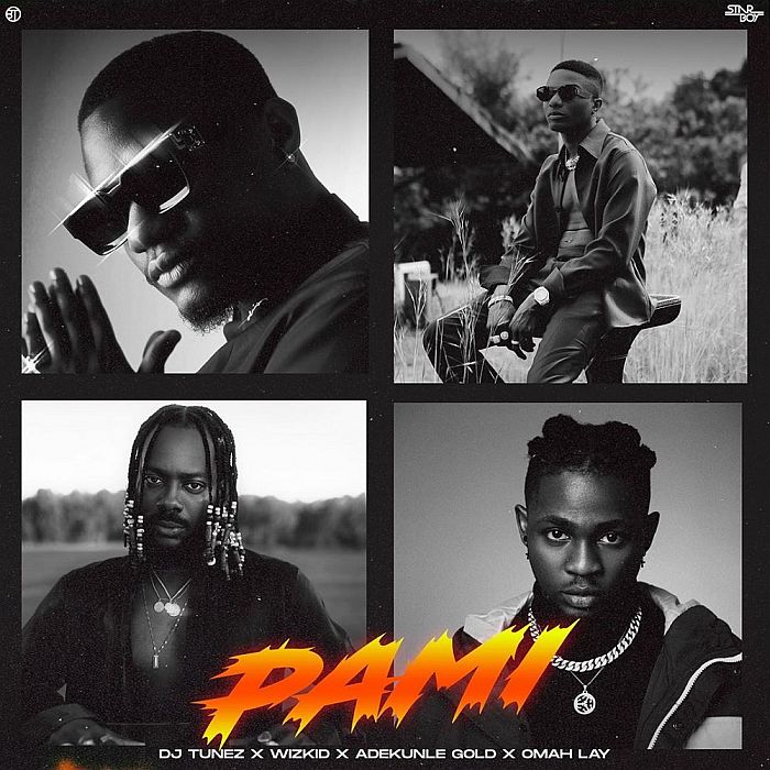 Pami by DJ Tunez Ft. Wizkid, Adekunle Gold, Omah Lay