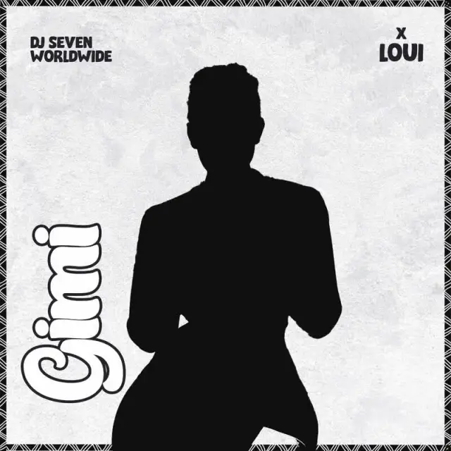 Gimi by DJ Seven Worldwide X Loui