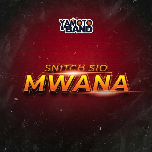 Snitch Sio Mwana by Yamoto Band