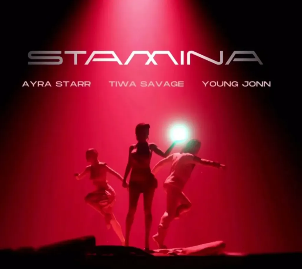 Stamina by Tiwa Savage Ft. Ayra Starr & Young Jonn