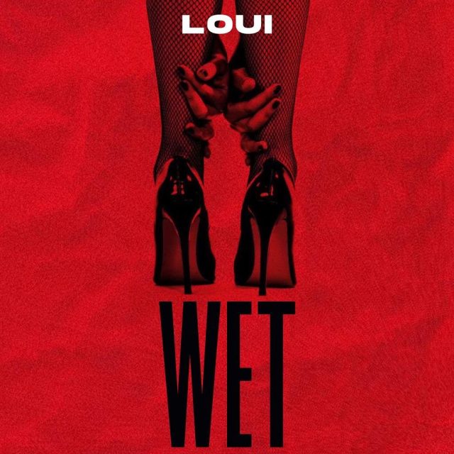 Wet by Loui