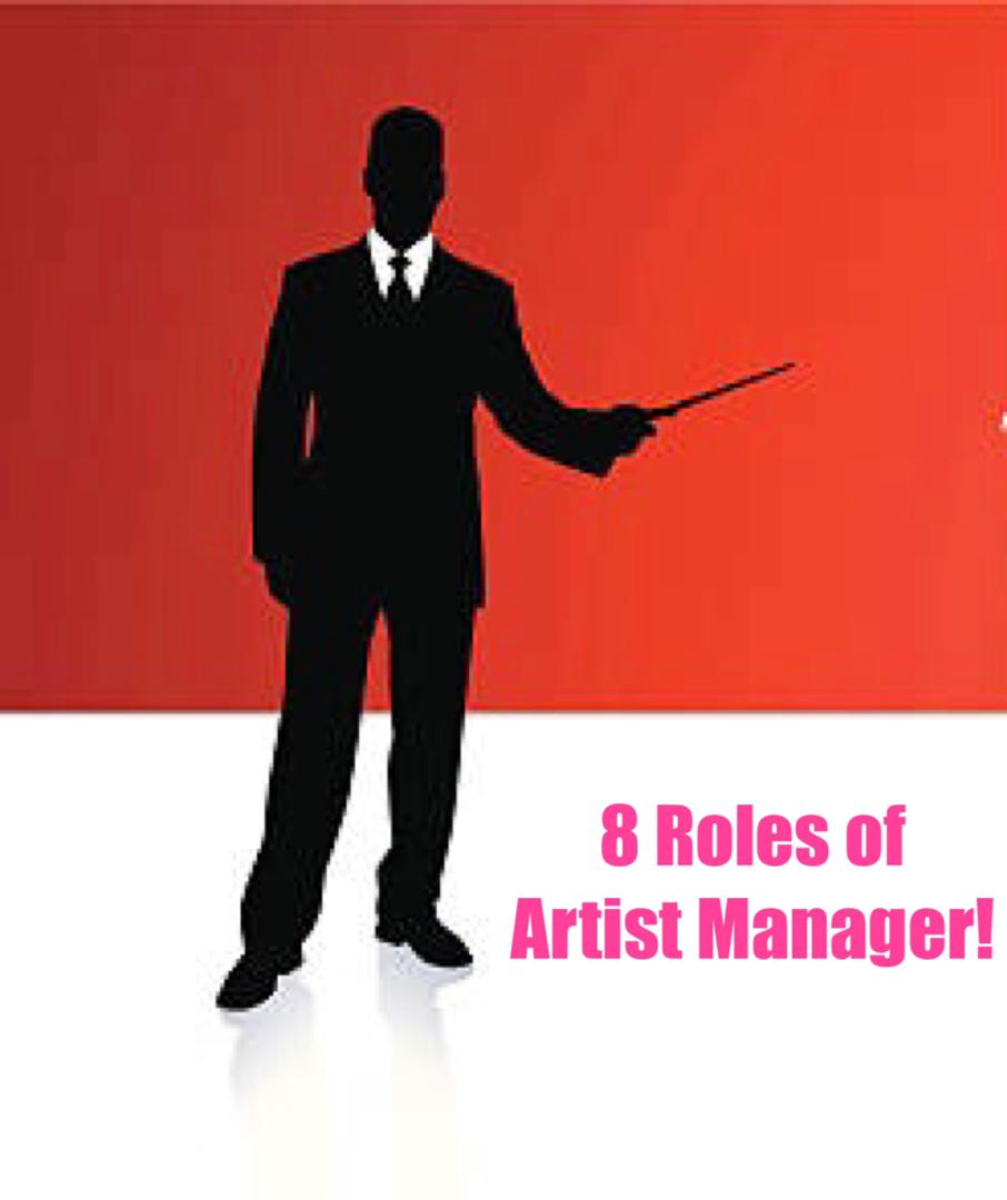 Here are the 8 roles of an artist manager