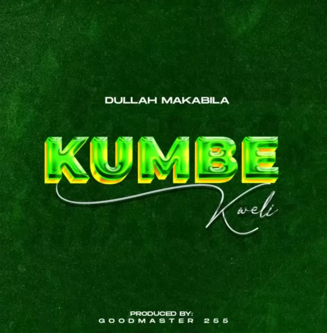 Kumbe Kweli by Dulla Makabila