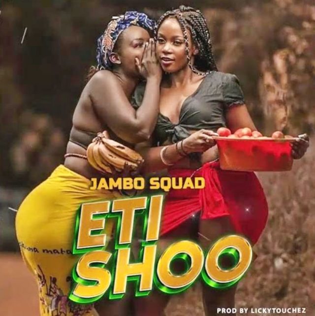 Eti Shoo by Jambo Squad