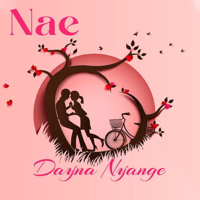 Nae by Dayna Nyange