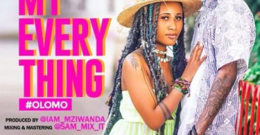 Nuh Mziwanda – My Everything Ft. Lola Mziwanda