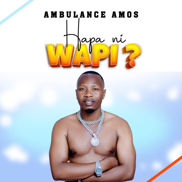 Ambulance Amos – Hapa Ni Wapi