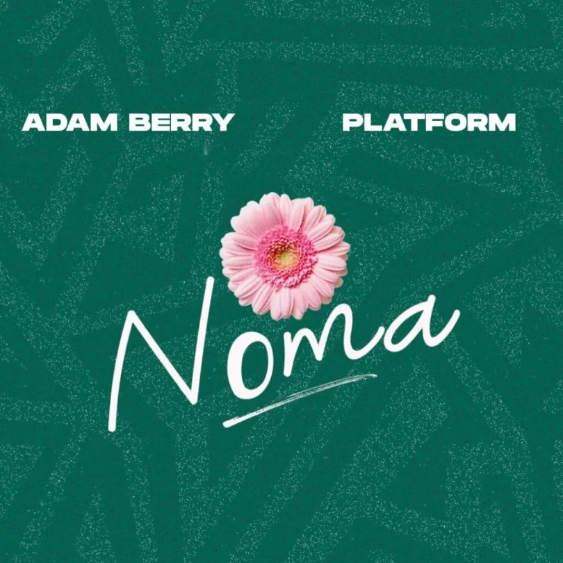 Adam Berry Ft Platform - Noma